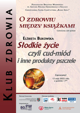 Słodkie życie, czyli cud-miód i inne produkty pszczele - Klub Zdrowia w Kielcach zaprasza!